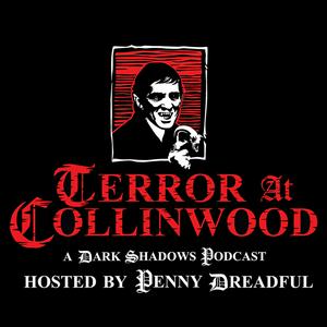 Terror at Collinwood: A Dark Shadows Podcast