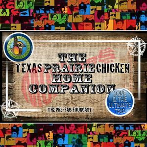 Listen to TEXAS PRAIRIE CHICKEN HOME COMPANION Monkees Podcast in the App