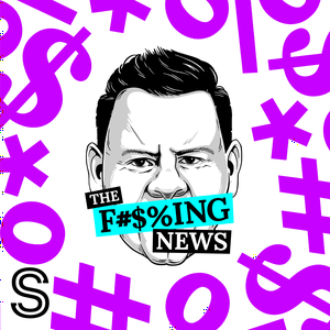 Listen to Paddy Gower’s TFN - The F#$%ing News in the App