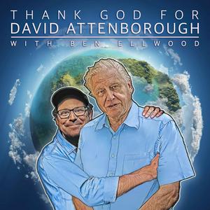 Listen to Thank God For David Attenborough in the App