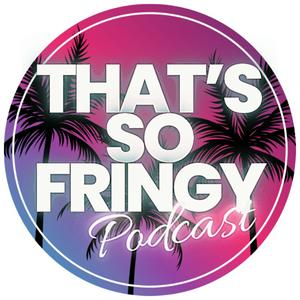 Listen to That’s So Fringy in the App