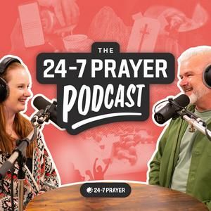 Listen to The 24-7 Prayer Podcast in the App