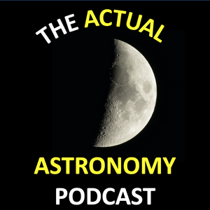 Listen to The Actual Astronomy Podcast in the App