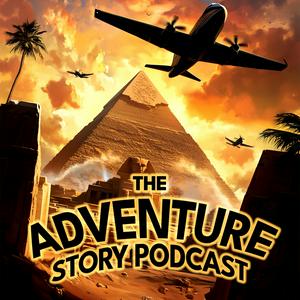 The Adventure Story Podcast: For lovers of Adventure, Archaeology, and Historical Mysteries.
