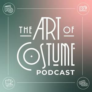 Listen to The Art of Costume Podcast in the App