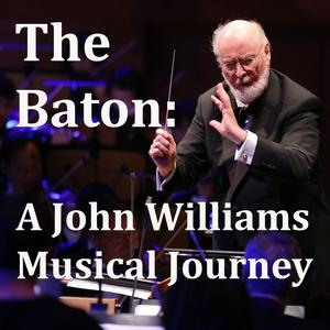 Listen to The Baton: A John Williams Musical Journey in the App