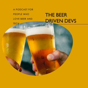 Listen to The Beer Driven Devs in the App