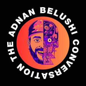The Adnan Belushi Conversation