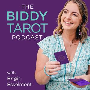 Listen to The Biddy Tarot Podcast: Tarot | Intuition | Empowerment in the App