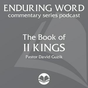 Listen to The Book of 2 Kings – Enduring Word Media Server in the App