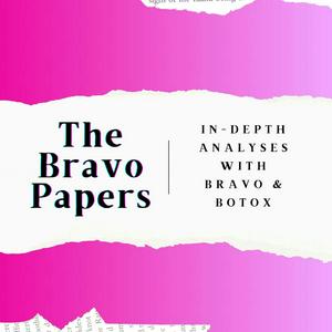 Listen to The Bravo Papers: Weekly News & Commentary with Bravo & Botox in the App