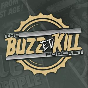 The Buzzed Kill Podcast
