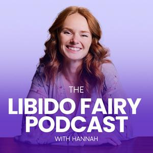 The Libido Fairy Podcast