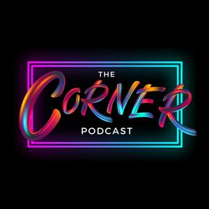 The Corner Podcast