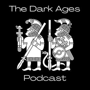 Listen to The Dark Ages Podcast in the App