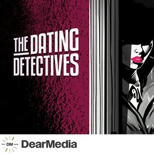 Listen to The Dating Detectives in the App