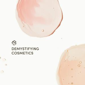 The Demystifying Cosmetics Podcast