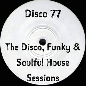 Listen to The Disco, Funky and Soulful House Sessions in the App