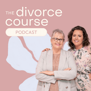 Listen to The Divorce Course Podcast in the App