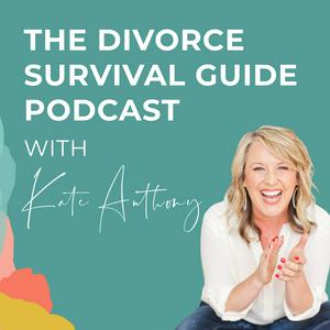 Listen to The Divorce Survival Guide Podcast in the App