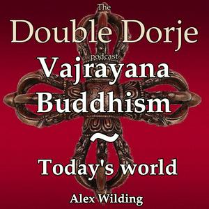 The Double Dorje: Modern Vajrayana Buddhism.