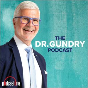 Listen to The Dr. Gundry Podcast in the App