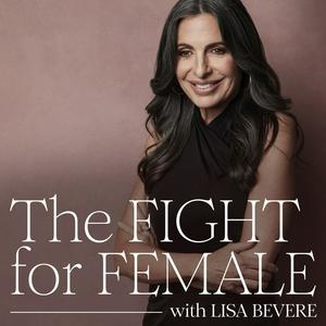 Listen to The Fight for Female in the App