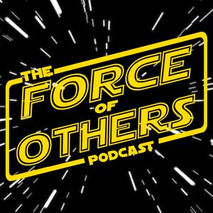 The Force Of Others Podcast