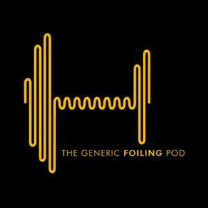 Listen to The Generic Foiling Podcast in the App