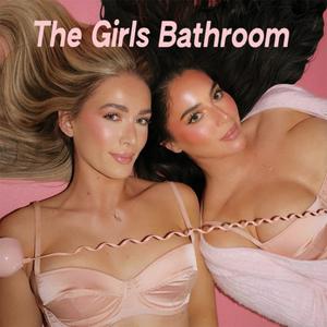 Listen to The Girls Bathroom in the App