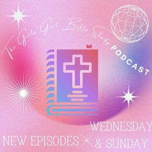 The Girls Girl Bible Study Podcast