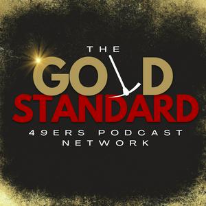 Listen to The Gold Standard: San Francisco 49ers Podcast Network in the App