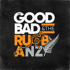 Listen to The Good, The Bad & The Rugby: Australia & New Zealand in the App