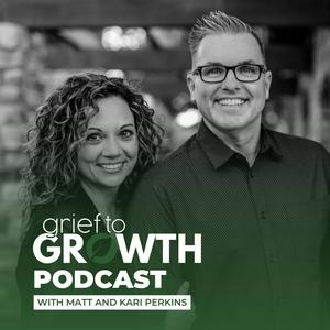 The Grief to Growth Podcast