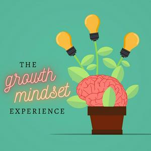 The Growth Mindset Experience