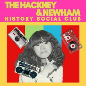 Listen to The Hackney and Newham History Social Club in the App