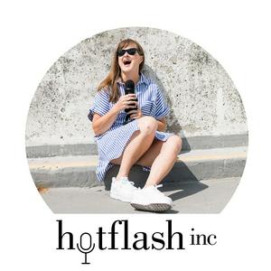 Listen to The Hotflash inc podcast in the App