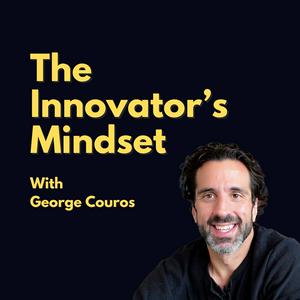 The Innovator’s Mindset Podcast