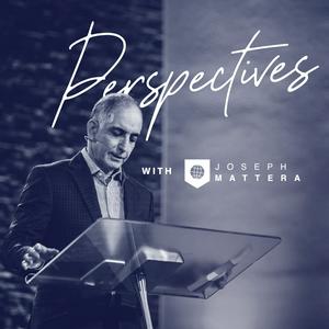 Listen to Perspectives with Joseph Mattera in the App