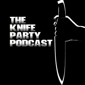 Listen to The Knife Party Podcast in the App