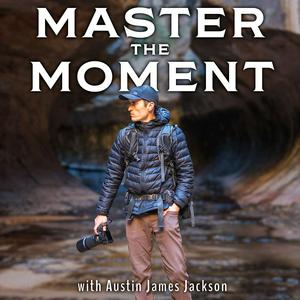 Listen to Master the Moment — Outdoor Photography Podcast in the App