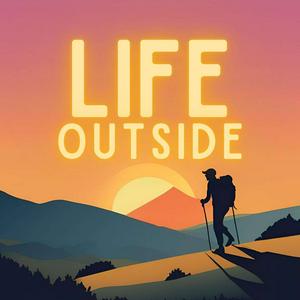 Listen to The Life Outside Podcast in the App