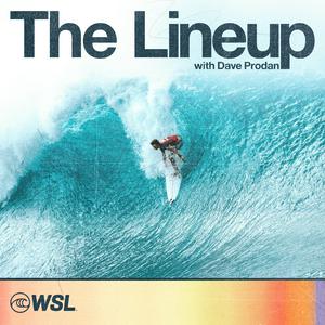 Listen to The Lineup with Dave Prodan - A Surfing Podcast in the App