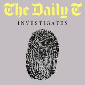 Listen to The Daily T: Investigates in the App