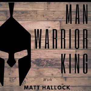 Listen to The Man Warrior King Podcast in the App