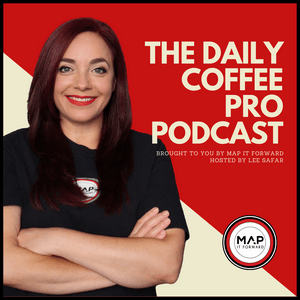 Listen to The Daily Coffee Pro Podcast by MAP IT FORWARD in the App