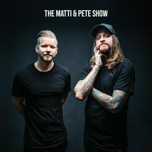 Listen to The Matti & Pete Show in the App