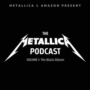 Listen to The Metallica Podcast: Volume 1 — The Black Album in the App