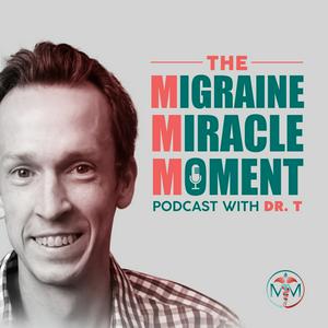 Listen to The Migraine Miracle Moment in the App