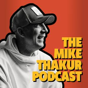 The Mike Thakur Podcast